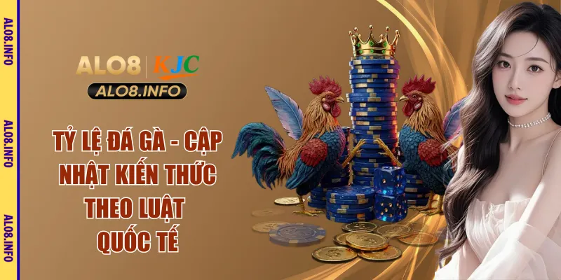 tỷ lệ đá gà